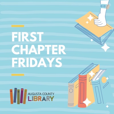 First Chapter Fridays with ACL:Augusta County Library
