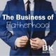 The Business of Fatherhood