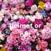 To wear a helmet or not artwork