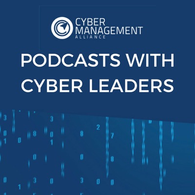 Podcasts with Cyber Leaders