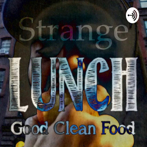 Strange Lunch