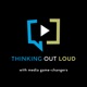 Thinking Out Loud