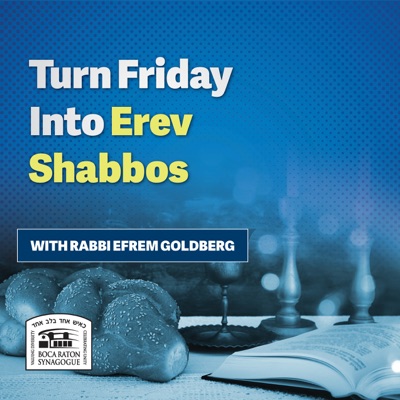 Turn Friday Into Erev Shabbos Turn Friday Into Erev Shabbos