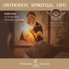 Orthodox Spiritual Life - Greek Orthodox Christian Society