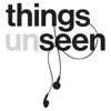 Things Unseen - Things Unseen