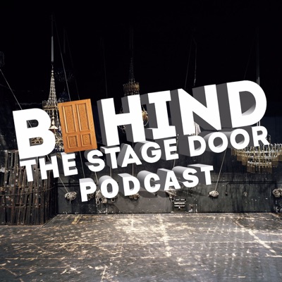 Behind The Stage Door Podcast