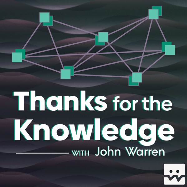 Thanks for the Knowledge with John Warren Artwork