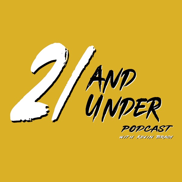 21 and Under Podcast
