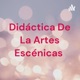Didáctica De La Artes Escénicas 