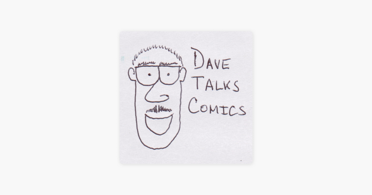 ‎Dave Talks Comics on Apple Podcasts