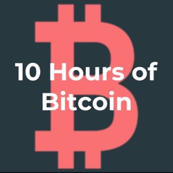 10 Hours of Bitcoin