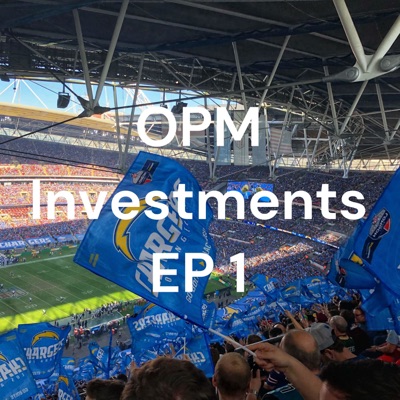 OPM Investments EP 1