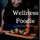 Wellness Foodie