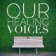 Our Healing Voices