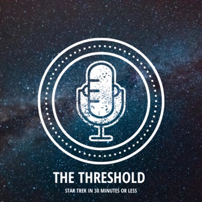 The Threshold: A Star Trek Podcast