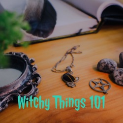 Witchy Things 101