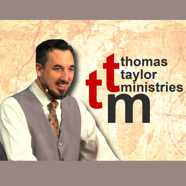 Thomas Taylor Ministries Podcast