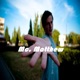 Mc. Matthew — Он родился в этот мир