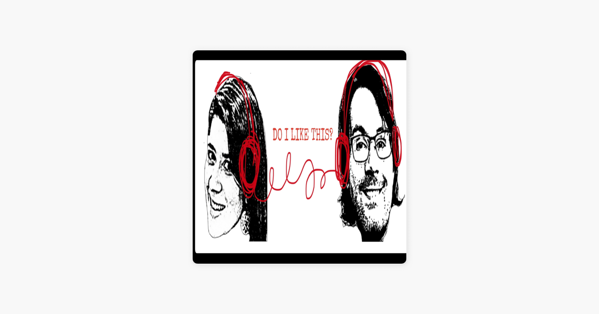 Do I Like This On Apple Podcasts do-i-like-this-on-apple-podcasts