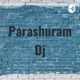 Parashuram Dj