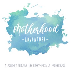 Motherhood Adventure