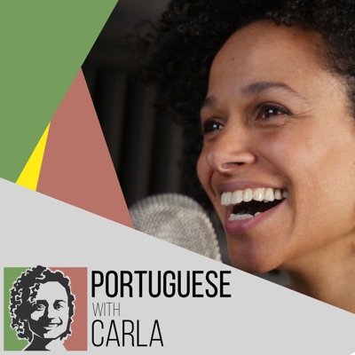 Portuguese With Carla Podcast:Carla Sabala