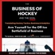 Business of Hockey and the Goal: The Podcast