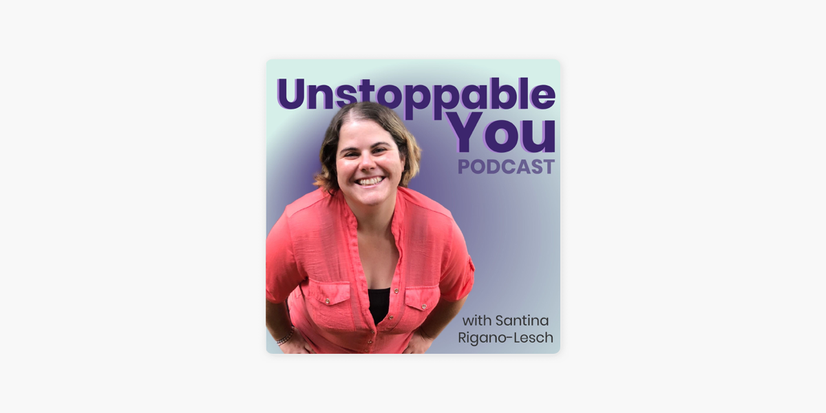 Unstoppable You Podcast on Apple Podcasts