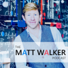 The Matt Walker Podcast - Dr. Matt Walker