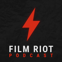 The Film Riot Podcast podcast
