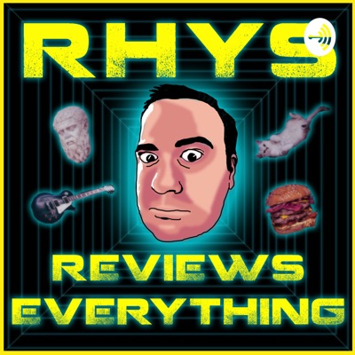 Rhys Reviews Everything