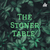 The Stoner Table - MKLTalks
