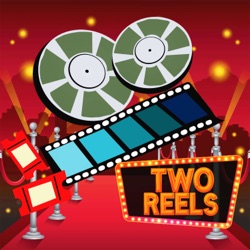 Two Reels Podcast