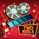 Two Reels Podcast