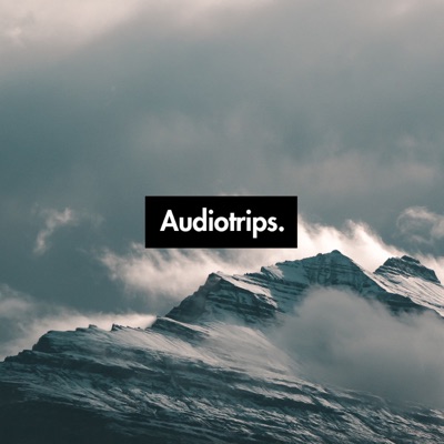 Audiotrips.