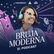 Bruja Moderna: El Podcast