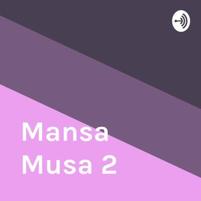 Mansa Musa 2
