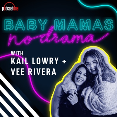 Baby Mamas No Drama with Kail Lowry & Vee Rivera:PodcastOne