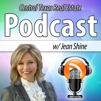 Central Texas Real Estate Podcast with Jean Shine
