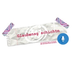 Glaubensg'schichtn