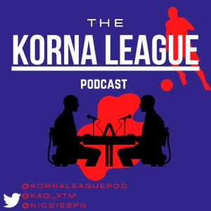 The Korna League Podcast