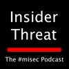 Insider Threat: The #misec Podcast