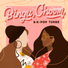 Bingu, Choom, & K-Pop Tunes - Bingu, Choom, & K-Pop Tunes