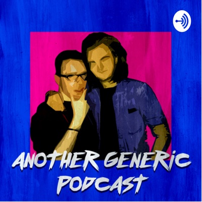 Another Generic Podcast