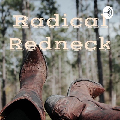 Radical Redneck