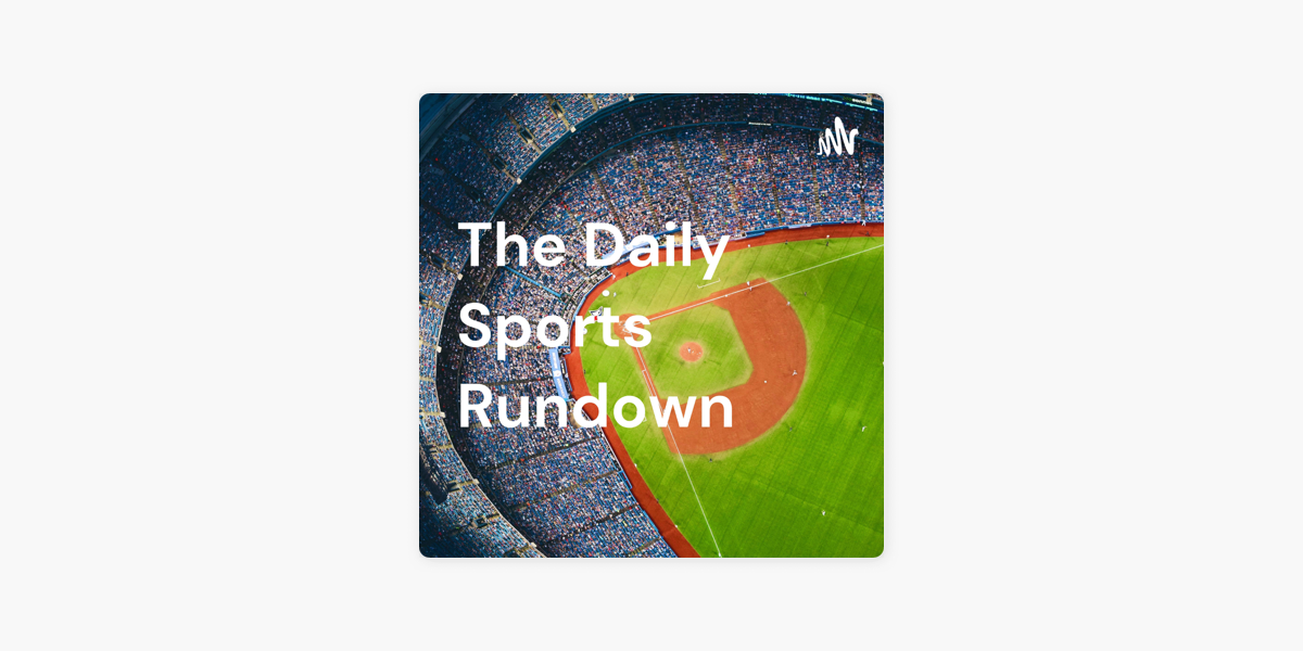 The Daily Sports Rundown on Apple Podcasts