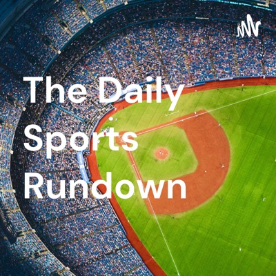 The Daily Sports Rundown