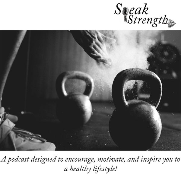 Speak Strength Podcast