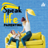 Speak Life Parenting - Christian (Grace) - Tania Speaks Life