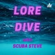 Lore Dive with Scuba Steve 